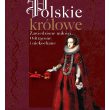 Jerzy Besala. Polskie królowe. Zawiedzione miłości