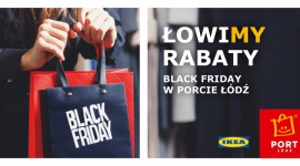 Black Friday w Porcie Łódź i IKEA